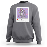 Anti Valentine Sweatshirt Funny Skeleton Selfie Meme - Wonder Print Shop