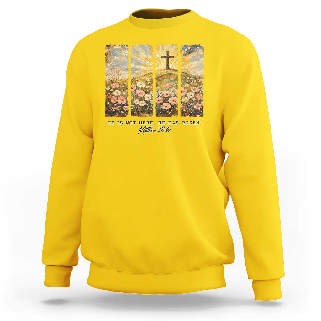 He Is Not Here He Is Risen Sweatshirt Christian Easter Bible Verse