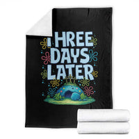 3 Days Later Throw Blanket Funny Easter Christian