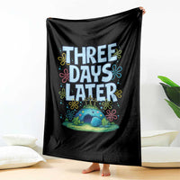 3 Days Later Throw Blanket Funny Easter Christian
