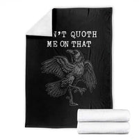 Funny Literary Throw Blanket Do Not Quoth Me On That - Wonder Print Shop