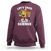 Funny Science Taco Pun Sweatshirt Let Is Taco Bout Science - Wonder Print Shop