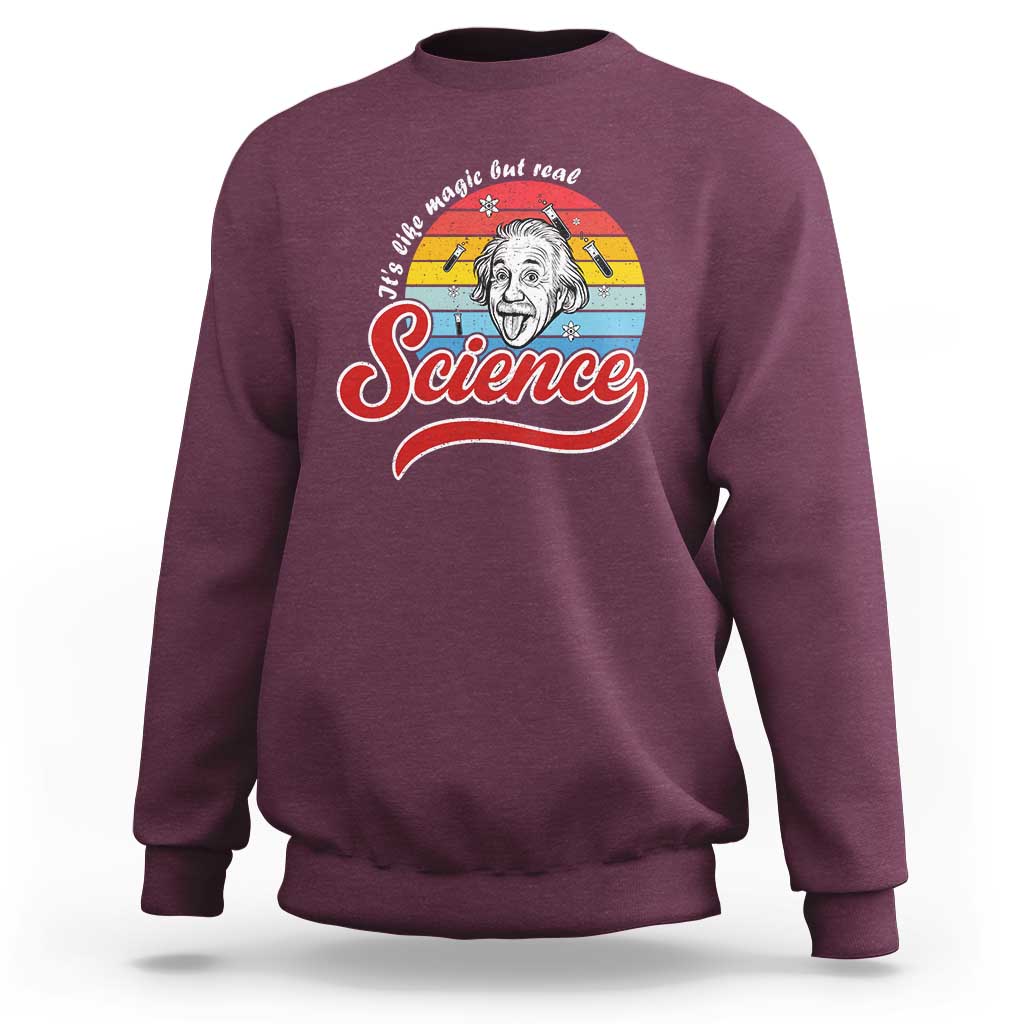 Science It Is Like Magic But Real Sweatshirt Funny Science Teacher - Wonder Print Shop