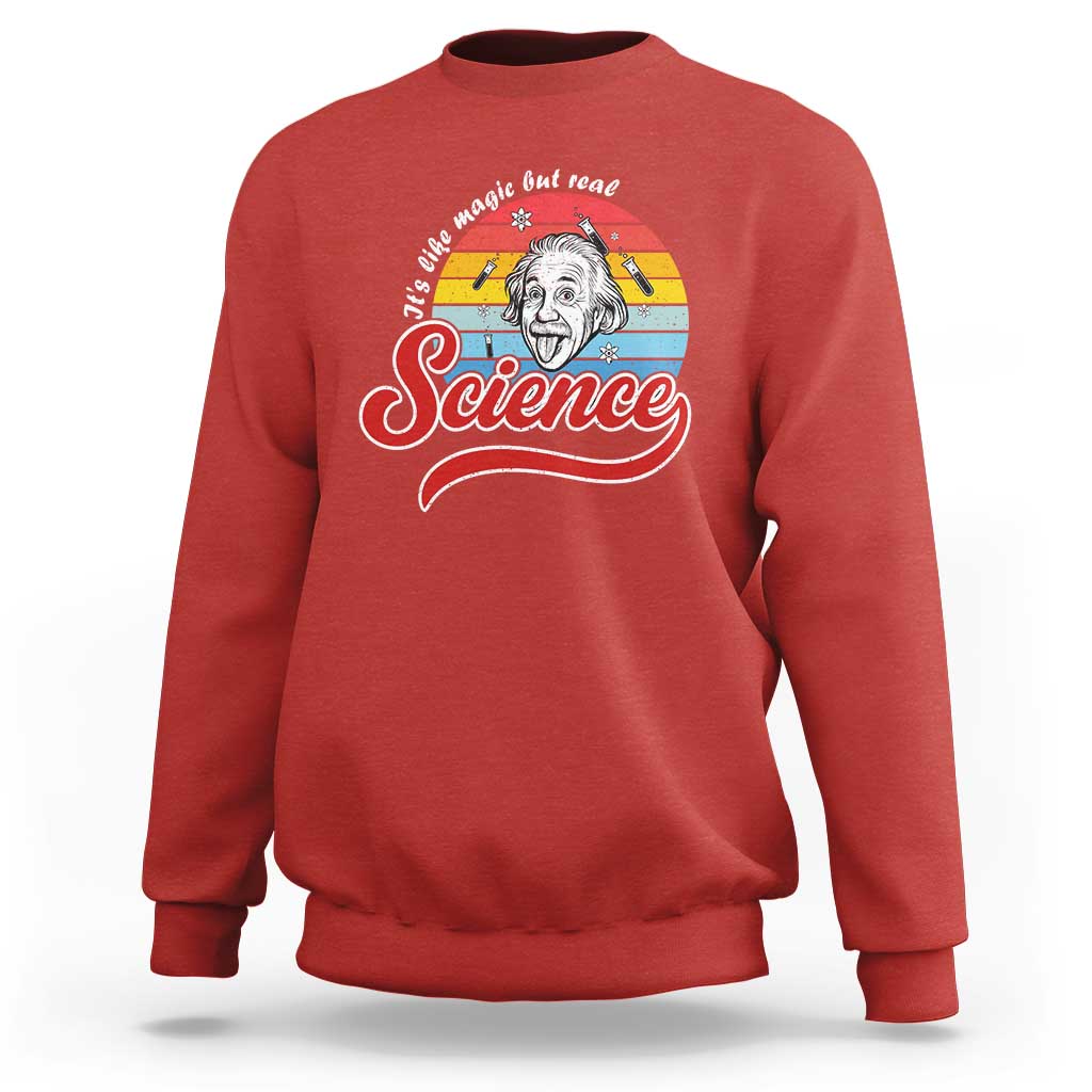 Science It Is Like Magic But Real Sweatshirt Funny Science Teacher - Wonder Print Shop