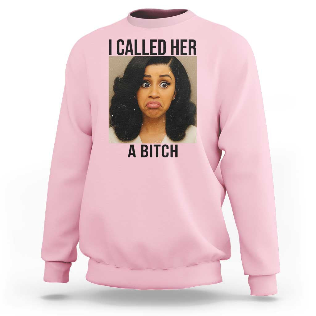 Funny Doll Face Meme Sweatshirt I Called Her A Bitch - Wonder Print Shop