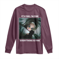 Funny Doll Face Meme Long Sleeve Shirt It Is Fine I Am Fine Everything Is Fine - Wonder Print Shop