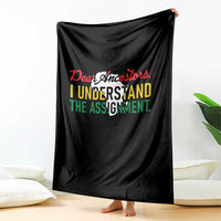 Black History Throw Blanket Dear Ancestors I Understand The Assignment