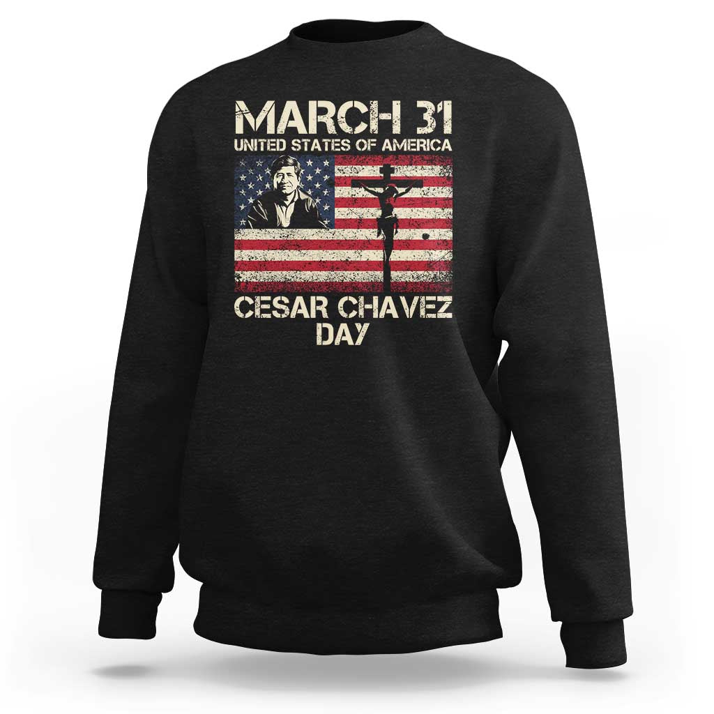 Cesar Chavez March 31 Celebration Sweatshirt Christian American Flag Religious