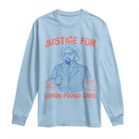 Justice For Lemon Pound Cake Long Sleeve Shirt Viral Trend Free Speech