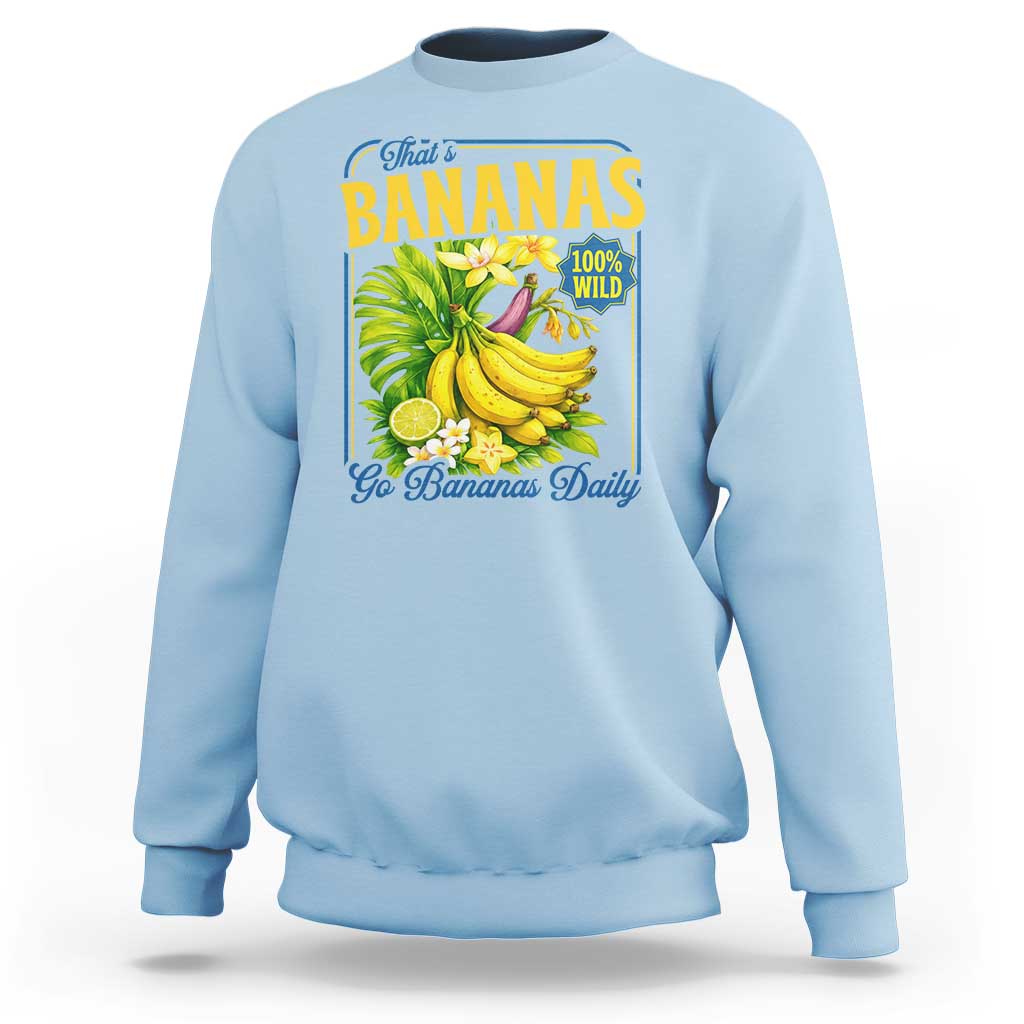 That's Bananas Sweatshirt Funny Banana Summer Fruit Food Pun