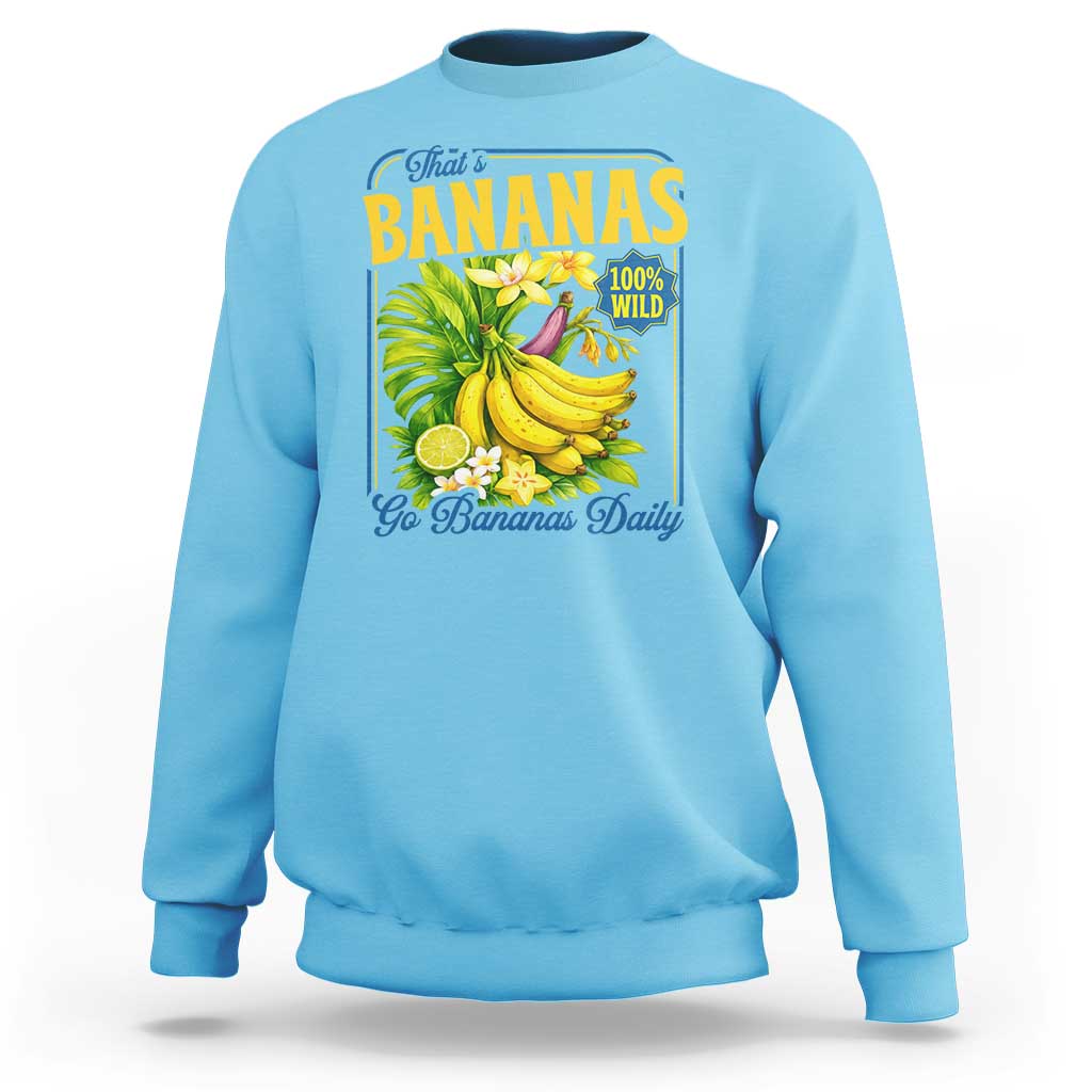 That's Bananas Sweatshirt Funny Banana Summer Fruit Food Pun