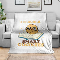 I Teach Smart Cookies Throw Blanket Funny Teacher - Wonder Print Shop
