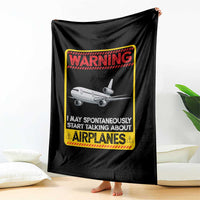 Funny Pilot Throw Blanket Warning May Spontaneously Talk About Airplanes - Wonder Print Shop
