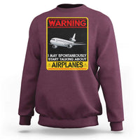 Funny Pilot Sweatshirt Warning May Spontaneously Talk About Airplanes - Wonder Print Shop