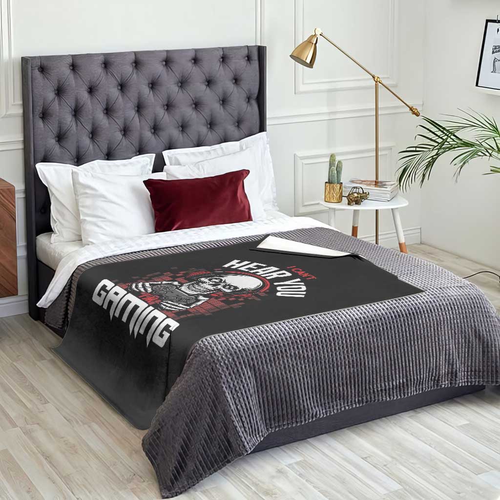 Funny Skeleton Gaming Throw Blanket Can Not Hear You I Am Gaming Video Game - Wonder Print Shop