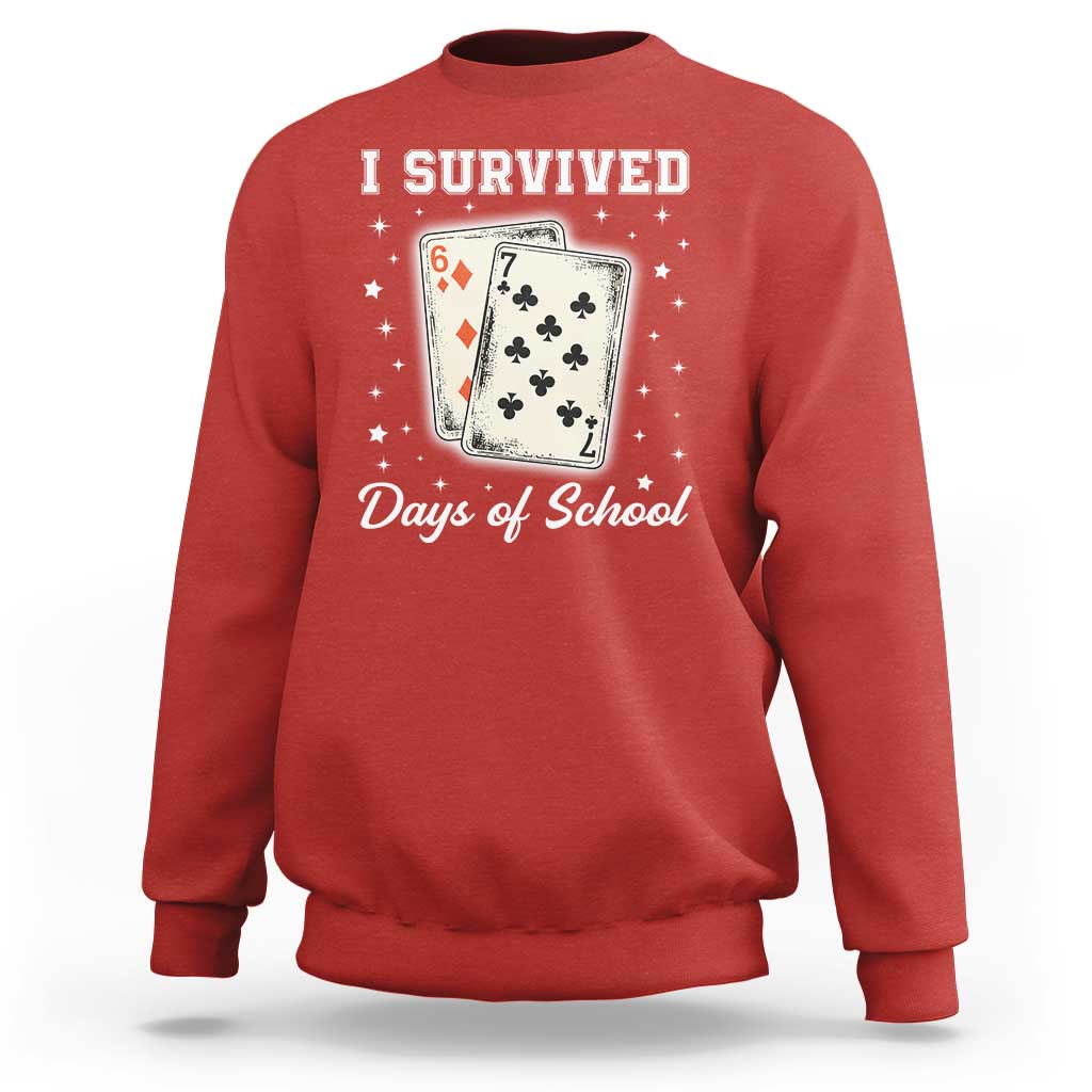 I Survived 67 Days Of School Sweatshirt Playing Cards Meme - Wonder Print Shop