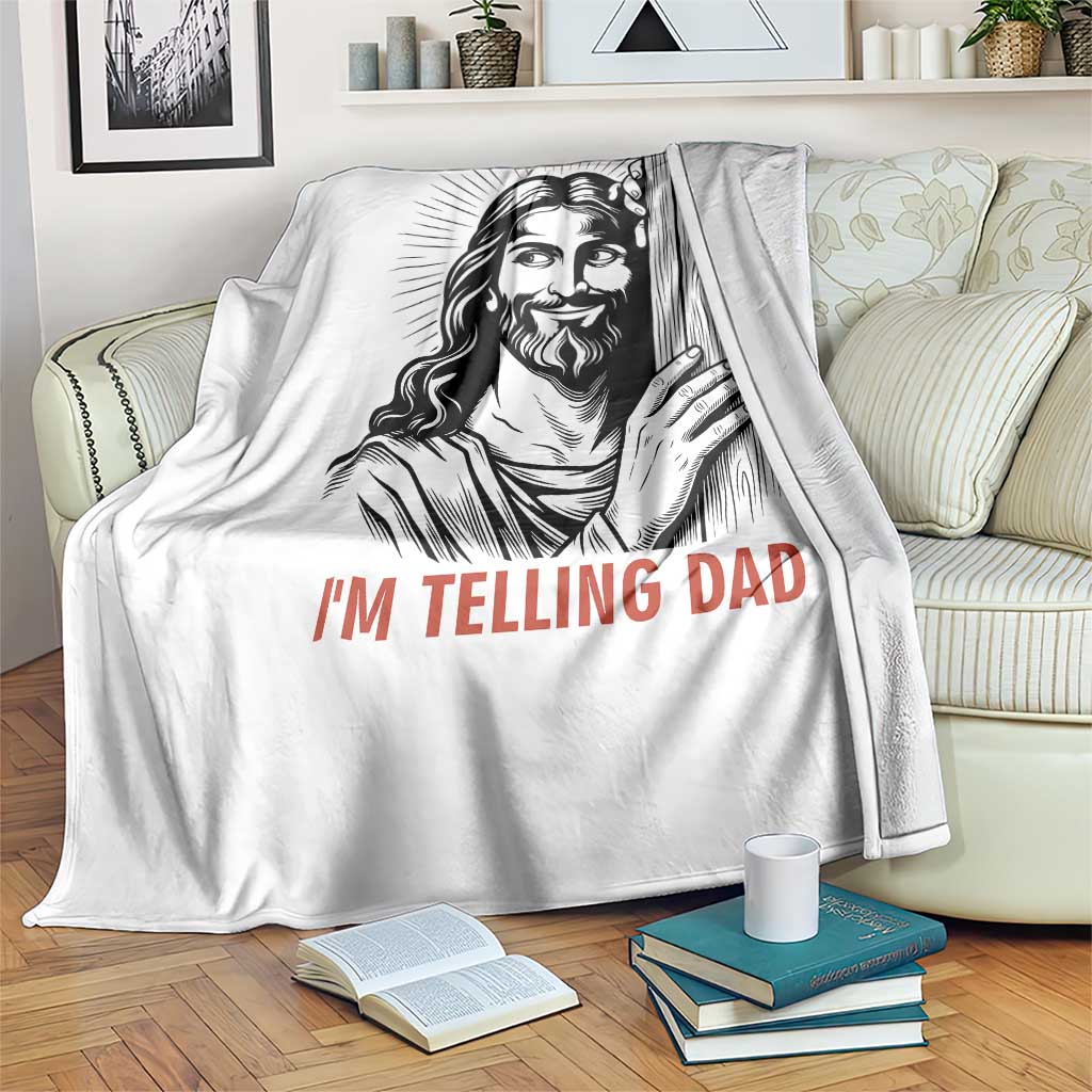 Funny Jesus Christian Meme Throw Blanket I Am Telling Dad