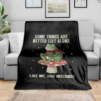 Funny Frog Sarcastic Throw Blanket Some Things Are Better Left Alone