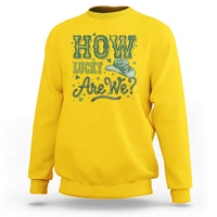 How Lucky Are We Sweatshirt Cowboy Western St Patrick's Day
