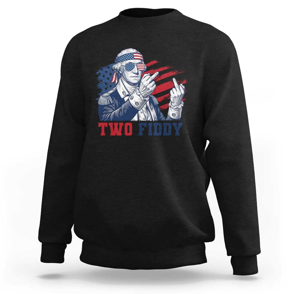 Two Fiddy 250th Anniversary Sweatshirt Funny George Washington 4th of July