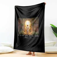 He Is Not Here He Has Risen Throw Blanket Easter Christian Jesus