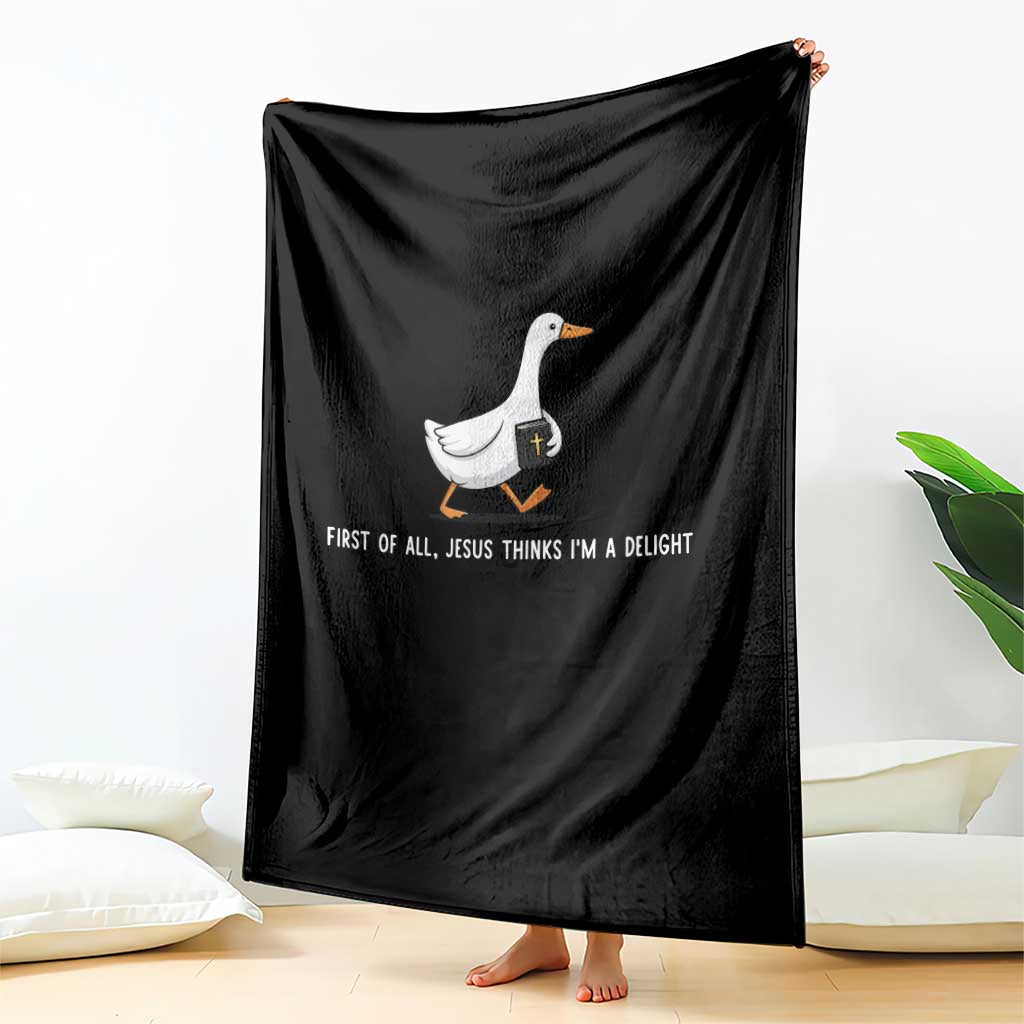 Jesus Thinks I'm A Delight Throw Blanket Funny Christian Goose Sarcastic