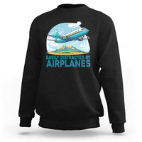 Funny Pilot Aviation Sweatshirt Easily Distracted By Airplanes Lover - Wonder Print Shop