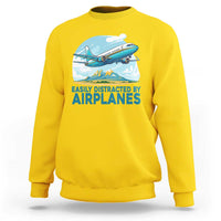 Funny Pilot Aviation Sweatshirt Easily Distracted By Airplanes Lover - Wonder Print Shop