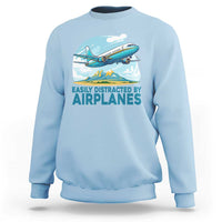 Funny Pilot Aviation Sweatshirt Easily Distracted By Airplanes Lover - Wonder Print Shop