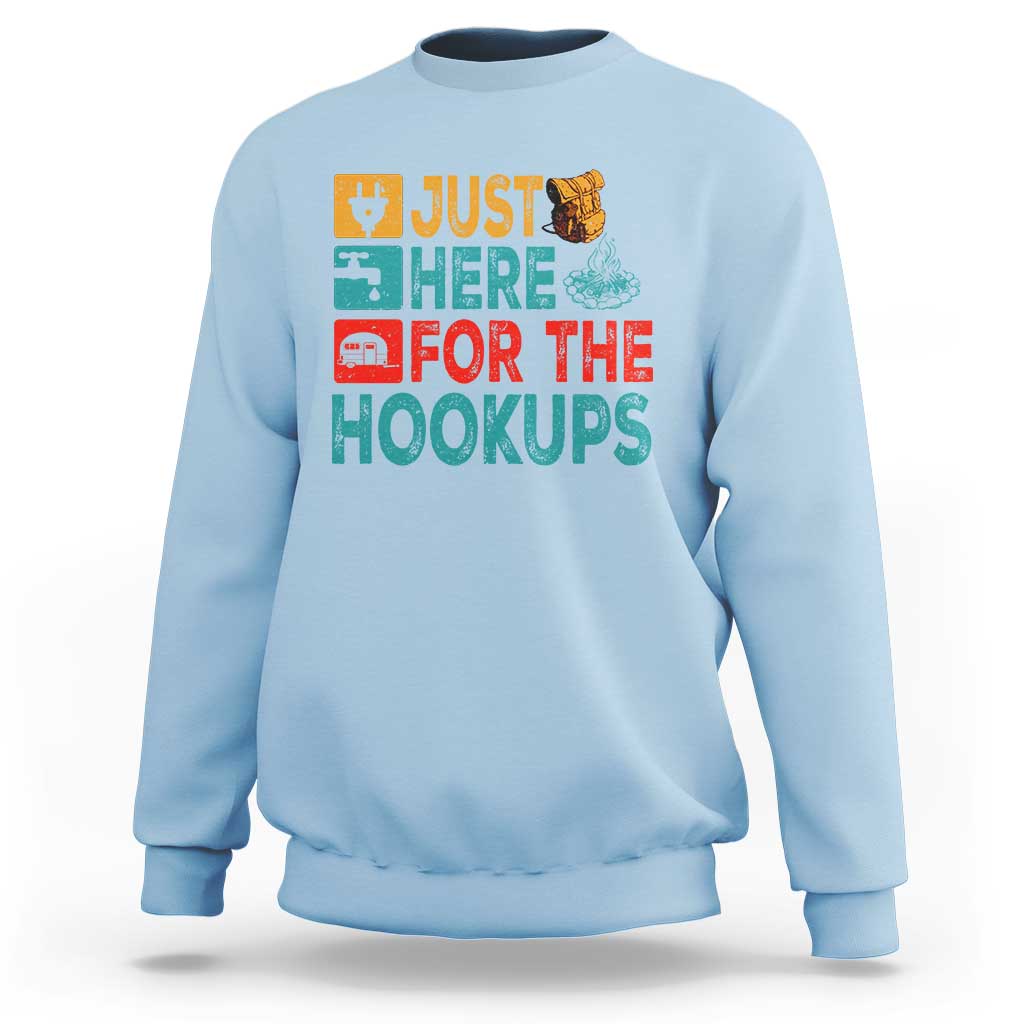 RV Camping Caravan Motorhome Sweatshirt Just Here For The Hookups - Wonder Print Shop