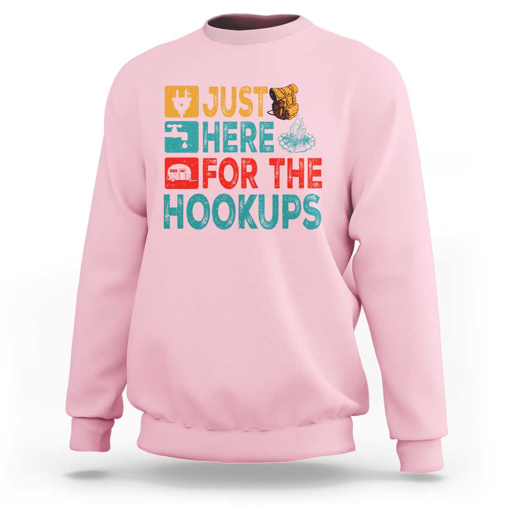 RV Camping Caravan Motorhome Sweatshirt Just Here For The Hookups - Wonder Print Shop
