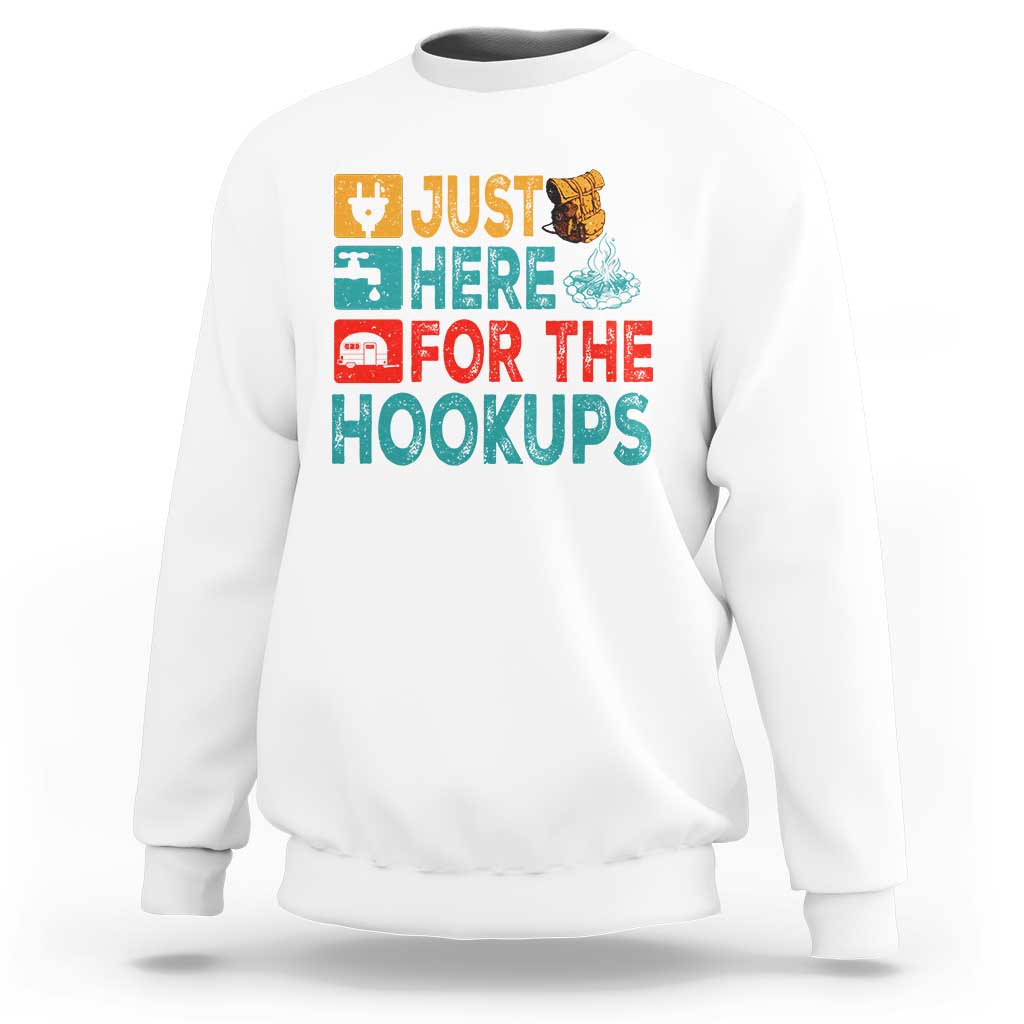 RV Camping Caravan Motorhome Sweatshirt Just Here For The Hookups - Wonder Print Shop