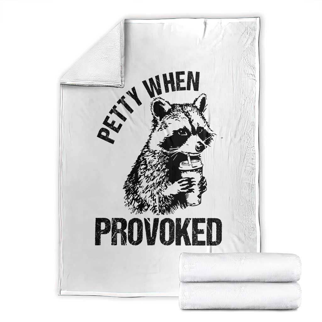 Petty When Provoked Throw Blanket Funny Raccoon Meme - Wonder Print Shop