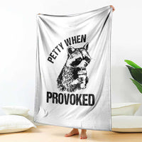 Petty When Provoked Throw Blanket Funny Raccoon Meme - Wonder Print Shop
