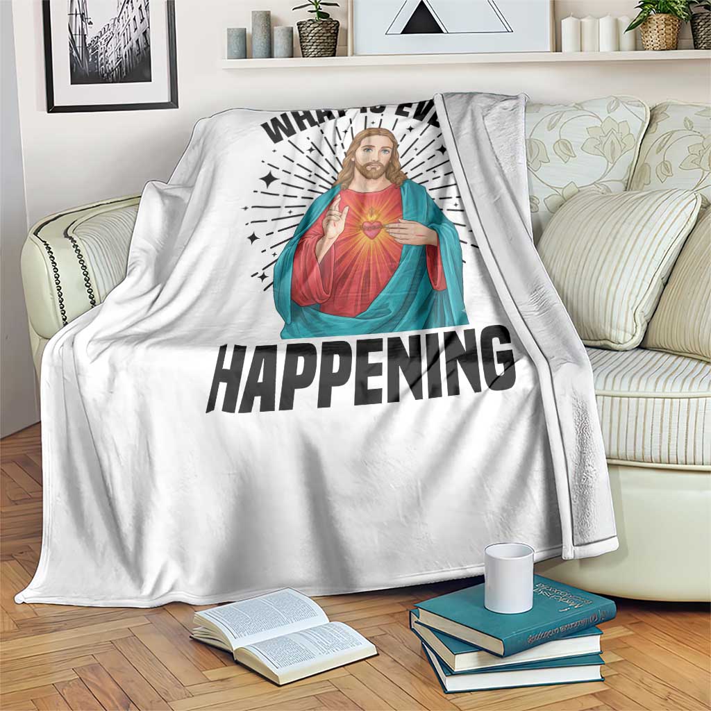 What Is Even Happening Throw Blanket Funny Christian - Wonder Print Shop