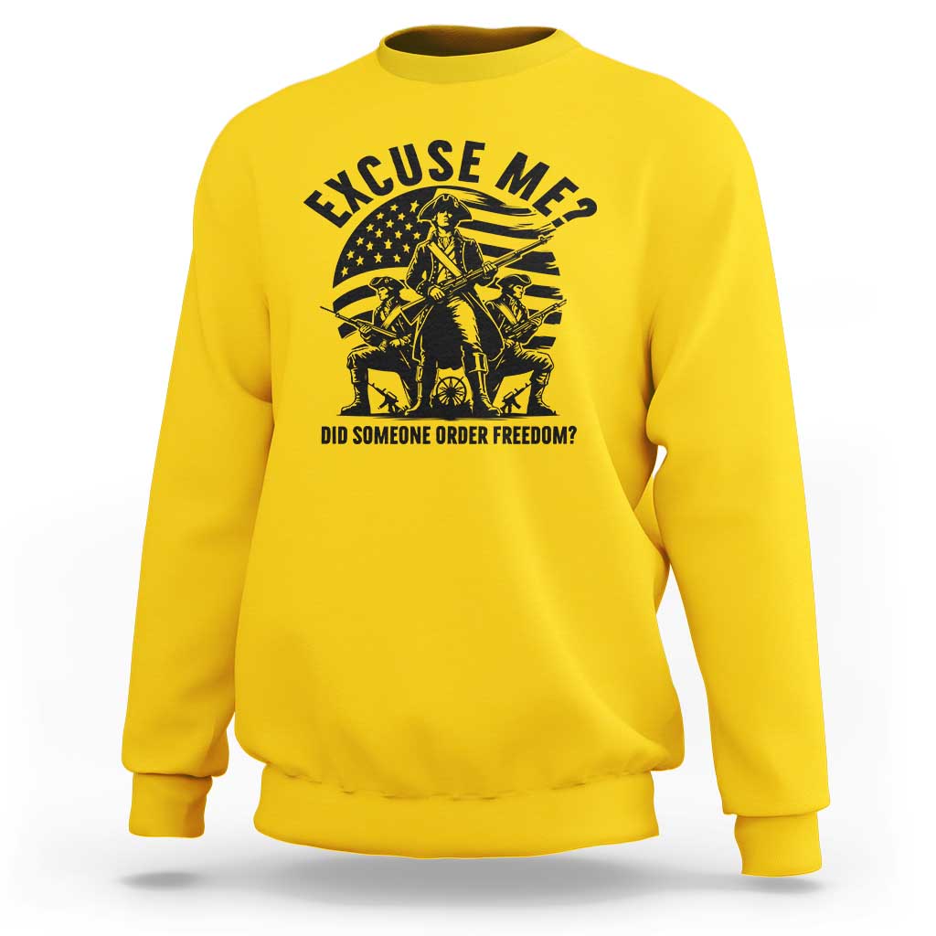 Freedom Resist Protest Civil Rights Sweatshirt Excuse Me Did Someone Order Freedom
