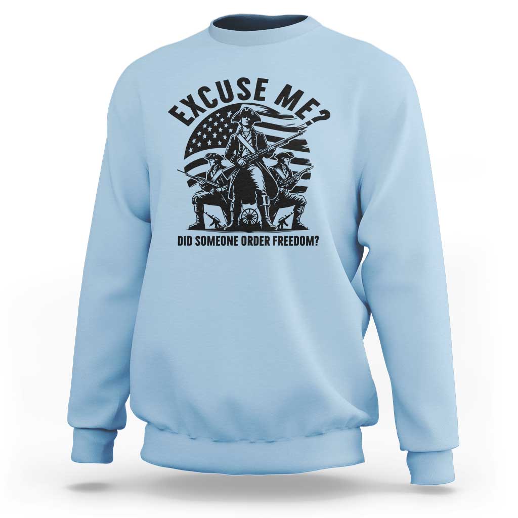 Freedom Resist Protest Civil Rights Sweatshirt Excuse Me Did Someone Order Freedom