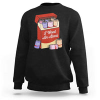 I Need An Alani Sweatshirt Funny Drinking Trendy Summer Vacation