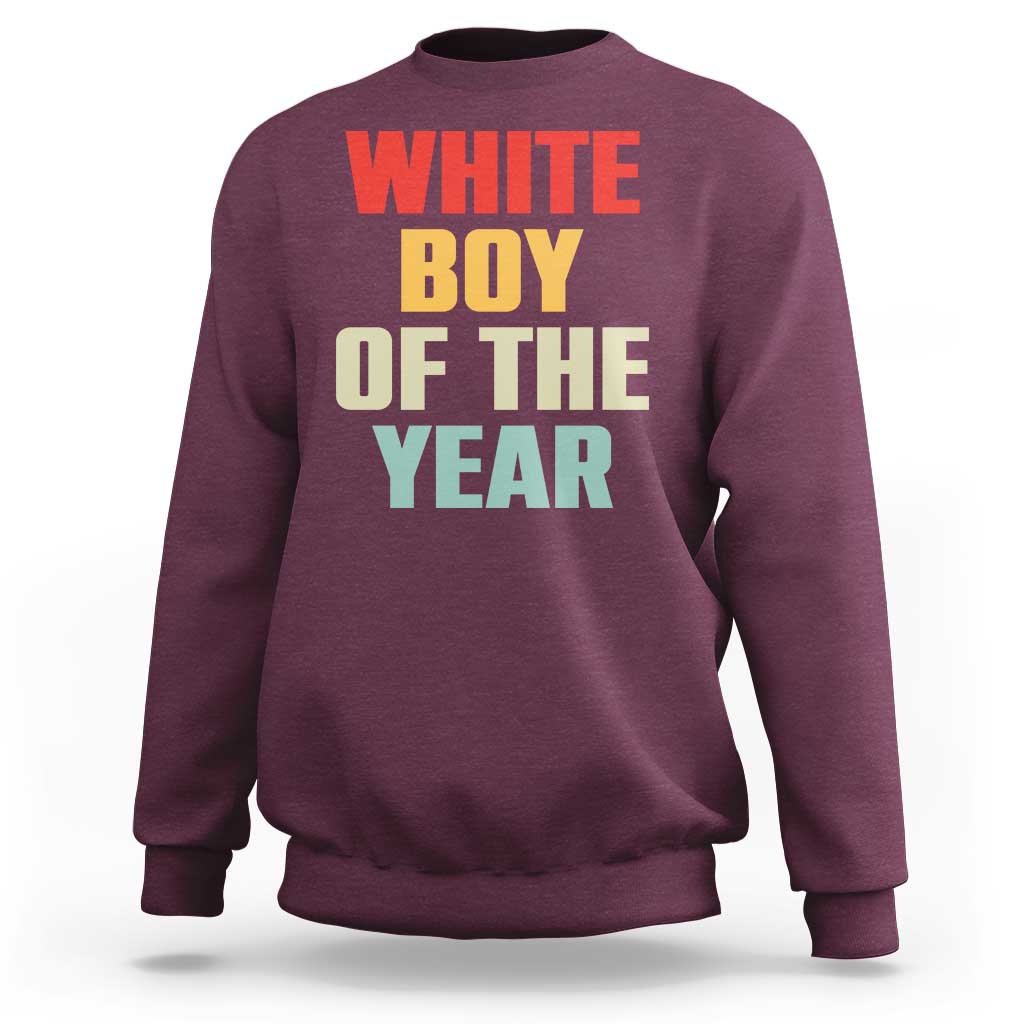 White Boy Of The Year Sweatshirt Funny Statement