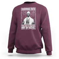 Sojourner Truth Quote Sweatshirt Black History Month