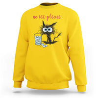 No Ice Please Sweatshirt Funny Black Cat Sarcastic Abolish ICE Meme