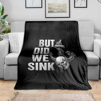Funny Boating Throw Blanket But Did We Sink - Wonder Print Shop