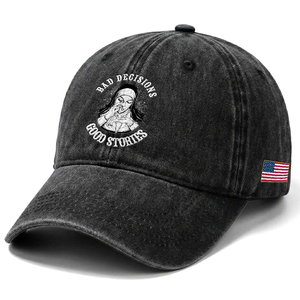 Funny Unholy Nun Washed Cotton Baseball Cap Bad Decisions Good Stories