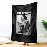 Funny Smoking Nun Throw Blanket Keep Praying No One Is Listening