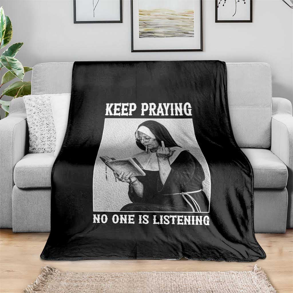 Funny Smoking Nun Throw Blanket Keep Praying No One Is Listening