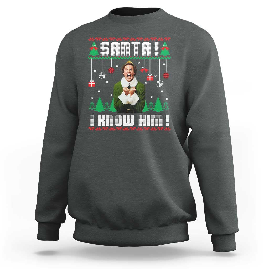 Santa I Know Him Sweatshirt Funny Elf Christmas - Wonder Print Shop