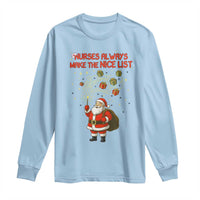 Funny Nurse Christmas Long Sleeve Shirt Nurses Always Make The Nice List - Wonder Print Shop