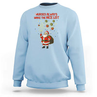 Funny Nurse Christmas Sweatshirt Nurses Always Make The Nice List - Wonder Print Shop