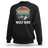 Stupid Canadian Wolf Bird Sweatshirt Sarcastic Animal Meme