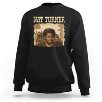 Nat Turner Sweatshirt Black History African American